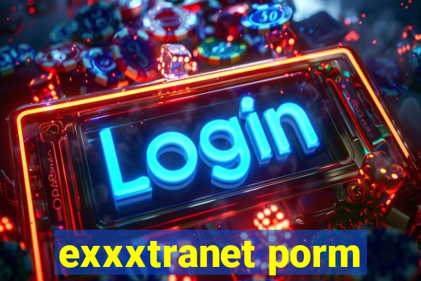 exxxtranet porm